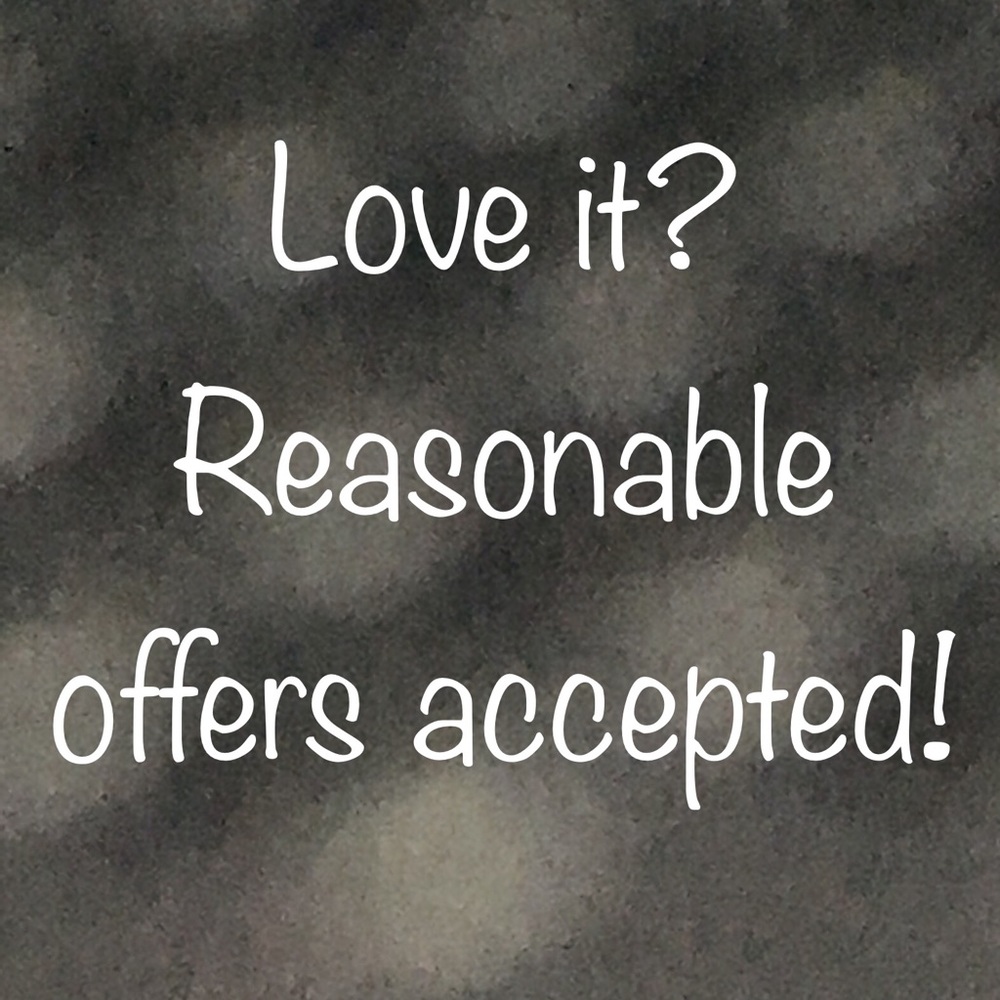 All reasonable offers accepted!